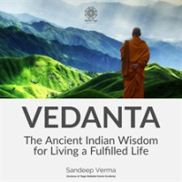 Vedanta__The_Ancient_Indian_Wisdom_for_Living_a_Fulfilled_Life